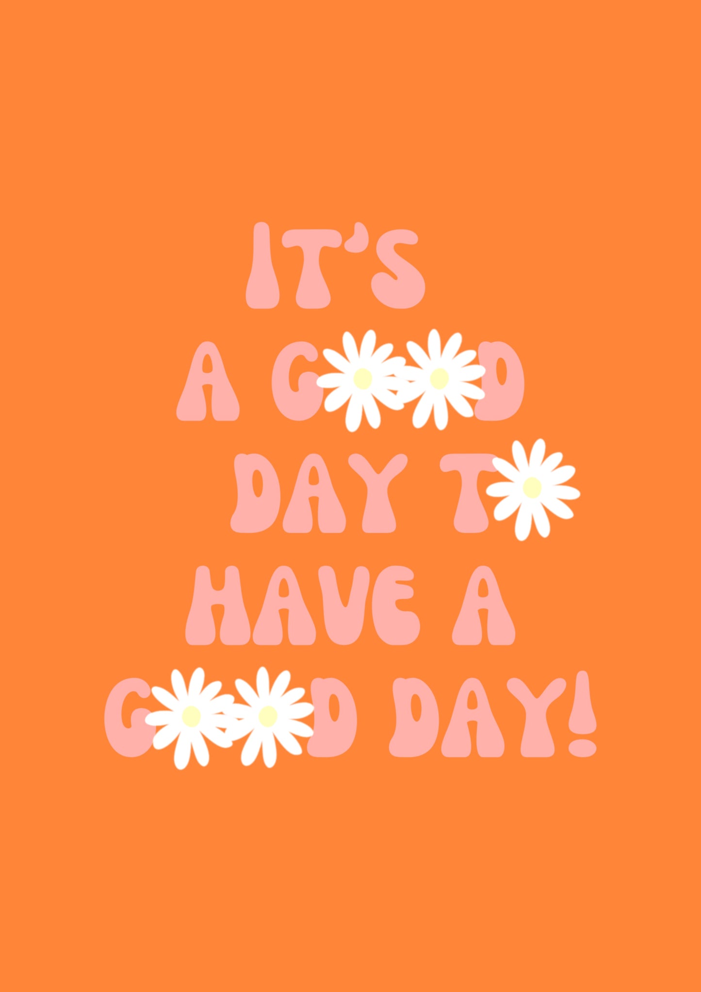 Poster It’s a good day!