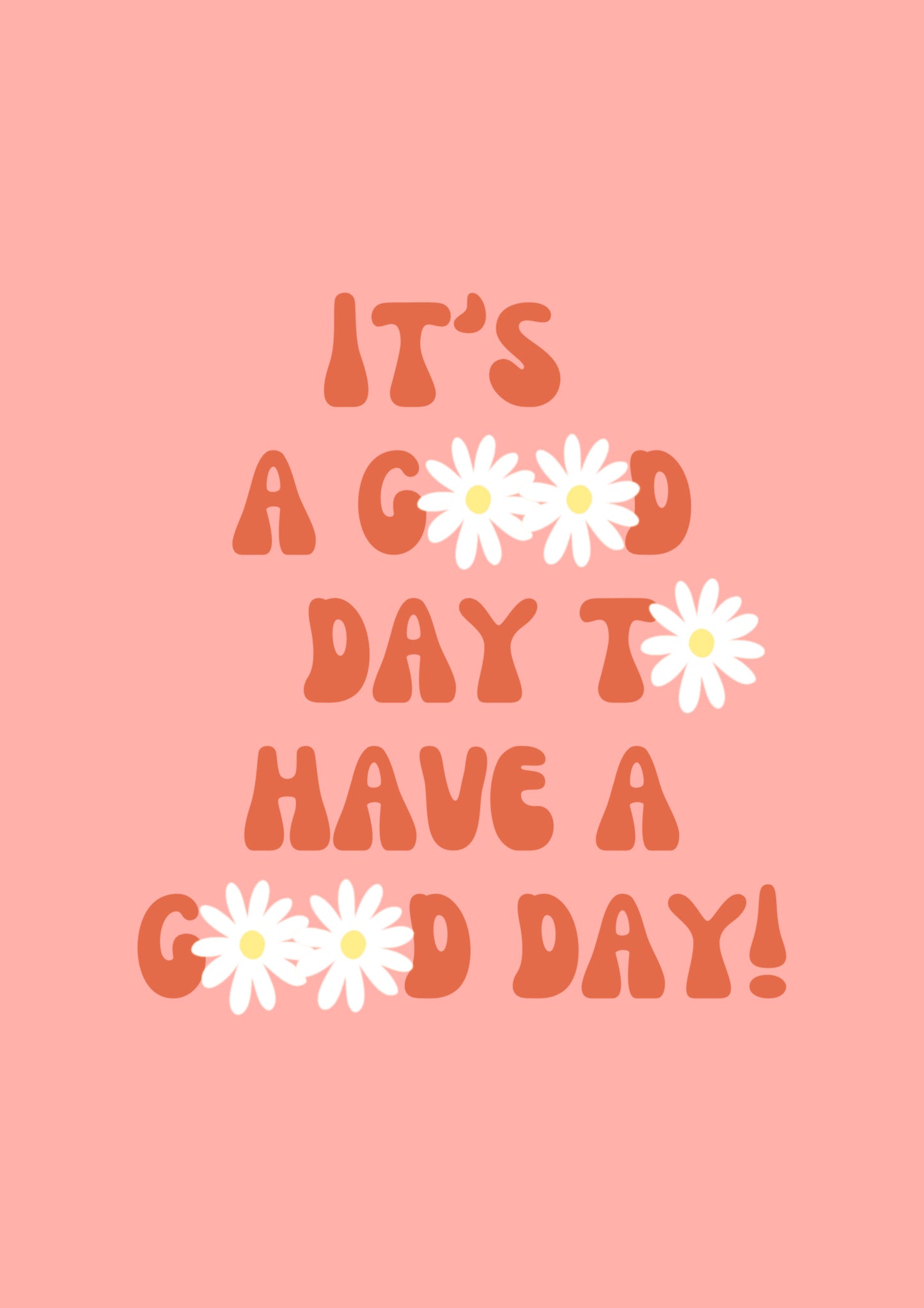 Poster It’s a good day!
